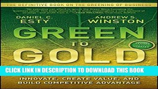 [FREE] EBOOK Green to Gold: How Smart Companies Use Environmental Strategy to Innovate, Create