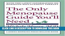 [Read] Ebook The Only Menopause Guide You ll Need (A Johns Hopkins Press Health Book) New Version
