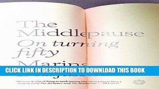 [New] Ebook The Middlepause: On Turning Fifty Free Read