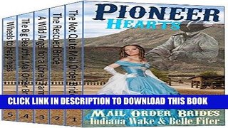 Ebook Pioneer hearts - Mail order Bride 5 Book Box Set (Western Historical Romance): The Not Quite