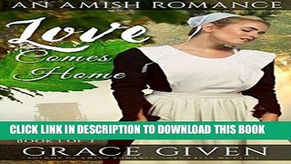 Best Seller Love Comes Home: Clean Sweet Amish Romance (Homeward Bound Book 1) Free Read