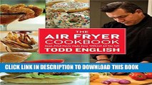 [PDF] The Air Fryer Cookbook: Deep-Fried Flavor Made Easy, Without All the Fat! Popular Collection
