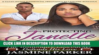 Best Seller BWWM Romance: Protecting Janelle: The Billionaire Linebacker Defends His Love (A Clean