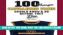 [READ] EBOOK 100 Things Cavaliers Fans Should Know   Do Before They Die (100 Things...Fans Should