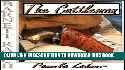 Ebook The Cattleman (Barnett Ranch Book 2) Free Read