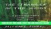 [READ] EBOOK The Stranger in the Woods: The Extraordinary Story of the Last True Hermit BEST