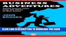 Best Seller Business Adventures: Twelve Classic Tales from the World of Wall Street Free Read