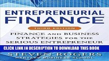 Ebook Entrepreneurial Finance, Third Edition: Finance and Business Strategies for the Serious