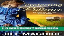 Ebook Mail Order Bride: Protecting Patience: Clean Western Historical Romance (Brides of Virtue