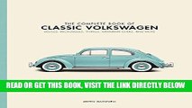 [READ] EBOOK The Complete Book of Classic Volkswagens: Beetles, Microbuses, Things, Karmann Ghias,