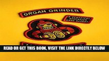 [READ] EBOOK Organ Grinder: A Classical Education Gone Astray ONLINE COLLECTION