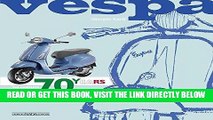 [READ] EBOOK VESPA 70 YEARS: The complete history from 1946 ONLINE COLLECTION