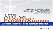 Best Seller The Art of Startup Fundraising: Pitching Investors, Negotiating the Deal, and