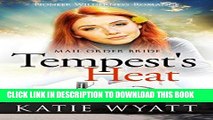 Best Seller Mail Order Bride: Tempest s Heat: Inspirational Historical Western (Pioneer Wilderness