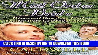 Best Seller Mail Order Bride: Disowned Daughter Finds Shelter With Cowboy Protector: A Clean