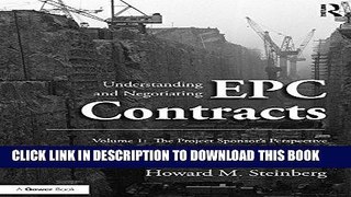 [READ] EBOOK Understanding and Negotiating EPC Contracts, Volume 1: The Project Sponsor s