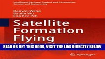 [READ] EBOOK Satellite Formation Flying: Relative Dynamics, Formation Design, Fuel Optimal