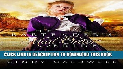 Скачать видео: Ebook The Bartender s Mail Order Bride: A Sweet Western Historical Romance (Wild West Frontier