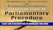 Best Seller American Institute of Parliamentarians Standard Code of Parliamentary Procedure Free