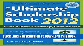 [READ] EBOOK The Ultimate Scholarship Book 2012: Billions of Dollars in Scholarships, Grants and