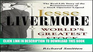 Ebook Jesse Livermore: World s Greatest Stock Trader Free Read
