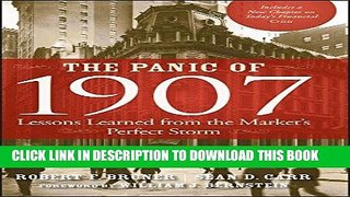 Ebook The Panic of 1907: Lessons Learned from the Market s Perfect Storm Free Read