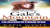 Ebook Mail Order Bride: Gale s Mountain: Inspirational Historical Western (Pioneer Wilderness