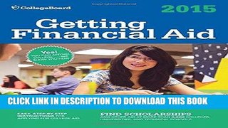 [FREE] EBOOK Getting Financial Aid 2015 (College Board Guide to Getting Financial Aid) ONLINE