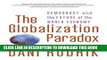 Ebook The Globalization Paradox: Democracy and the Future of the World Economy Free Read