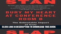 Ebook Bury My Heart at Conference Room B: The Unbeatable Impact of Truly Committed Managers Free