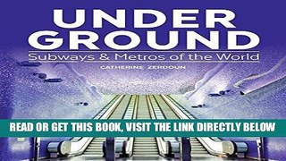 [FREE] EBOOK Under Ground: Subways and Metros of the World BEST COLLECTION