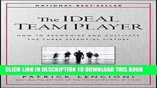Ebook The Ideal Team Player: How to Recognize and Cultivate The Three Essential Virtues Free