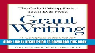 [FREE] EBOOK The Only Writing Series You ll Ever Need - Grant Writing: A Complete Resource for