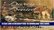 Best Seller Darcy s Denial: A Pride and Prejudice variation (Denial and Deliverance Book 1) Free