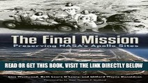 [FREE] EBOOK The Final Mission: Preserving NASA s Apollo Sites BEST COLLECTION
