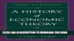 Best Seller A History of Economic Theory: Classic Contributions, 1720-1980 (Softshell Books) Free