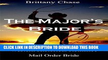 Best Seller MAIL ORDER BRIDE: The Major And His Bride Mail Order Brides Clean Sweet Western