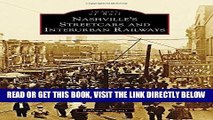 [READ] EBOOK Nashville s Streetcars and Interurban Railways (Images of Rail) BEST COLLECTION