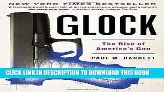 Ebook Glock: The Rise of America s Gun Free Read