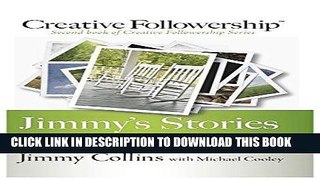 Ebook Jimmy s Stories: Preaching What I Practiced at Chick-fil-a (Creative Followership) Free