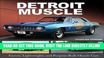 [READ] EBOOK Detroit Muscle: Factory Lightweights and Purpose-Built Muscle Cars ONLINE COLLECTION