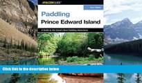 Books to Read  Paddling Prince Edward Island (Paddling Series)  Full Ebooks Best Seller
