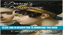 Ebook Darcy s Deliverance: A Pride and Prejudice variation (Denial and Deliverance Book 2) Free