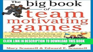 Best Seller The Big Book of Team-Motivating Games: Spirit-Building, Problem-Solving and