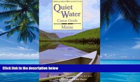 Big Deals  Quiet Water Canoe Guide: Maine  Best Seller Books Most Wanted