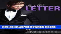 Ebook By the Letter: A Sexy Billionaire Romance (Books   Billionaires Book 2) Free Download