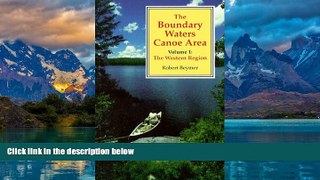 Books to Read  The Boundary Waters Canoe Area: The Western Region  Full Ebooks Most Wanted