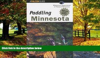 Big Deals  Paddling Minnesota (Regional Paddling Series)  Full Ebooks Most Wanted