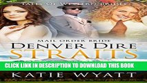 Ebook Mail Order Bride: Denver Dire Straits: Inspirational Pioneer Romance (Historical Tales Of
