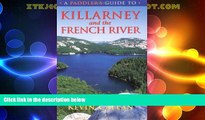 Must Have PDF  A Paddler s Guide to Killarney and the French River  Full Read Most Wanted